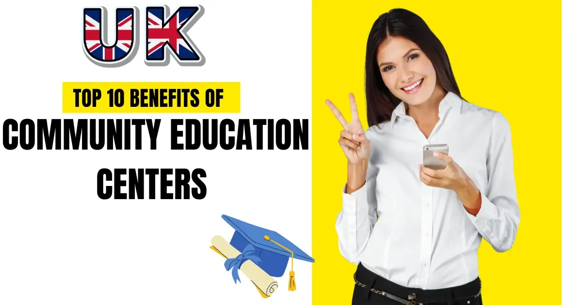 Top 10 Benefits of Community Education Centers for Students